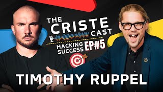 From Setbacks to Success, Timothy Ruppel Talks Resilience, Leadership & AI | The Criste Cast #5