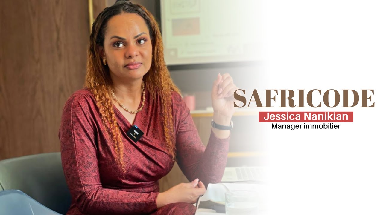 SAFRICODE en definition par Jessica Nanikian la Manager immobilier nous parle des investiments