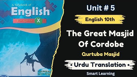 Unit 5 The Great Masjid Of Cordoba Urdu Translation | The Great Masjid Of Cordoba Class 10