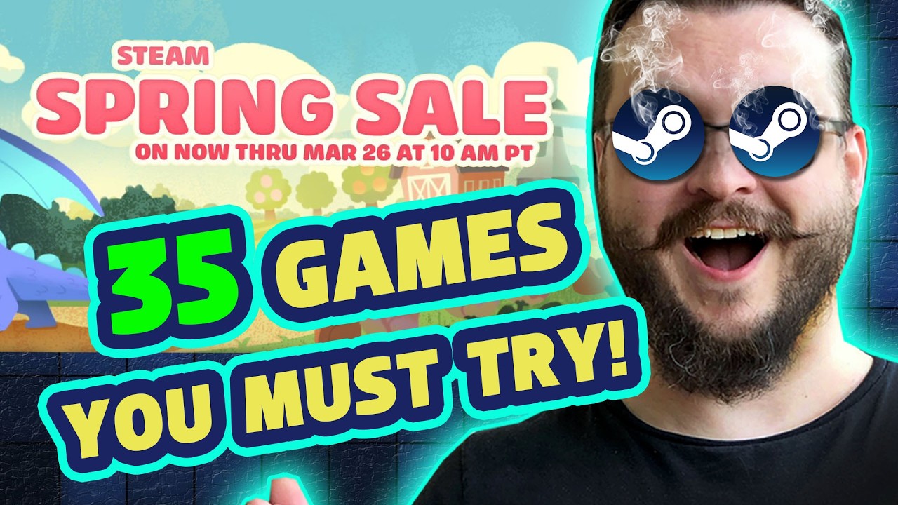STEAM SPRING SALE 2026 35 MUST PLAY GAMES BEST DEALS YouTube 