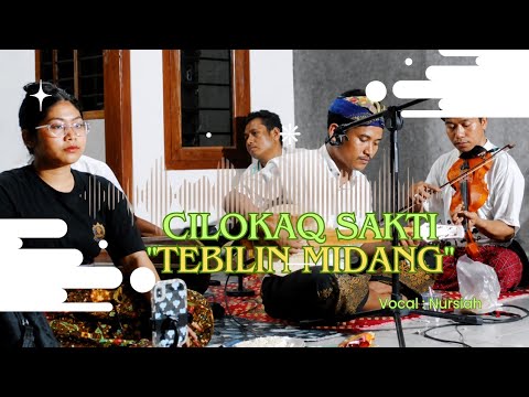 Tebilin Midang versi Cilokaq Sakti