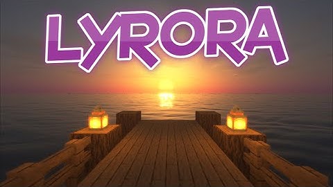 Lyrora Minecraft Server | 1.17.1 | Cross-Play | Survival | Community |