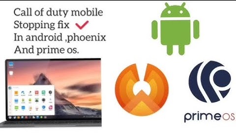 Call of duty mobile  stopping itself fix. In android  phoenix and prime os