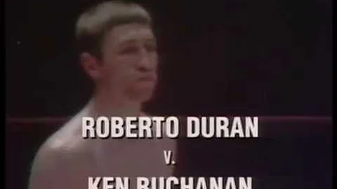 Ken Buchanan vs Roberto Duran 26.6.1972 - WBA Worl...