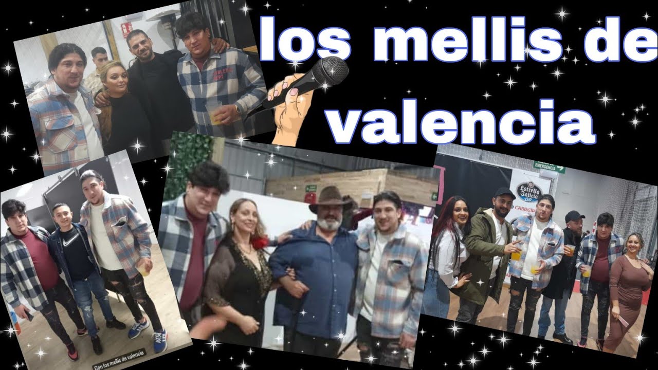 los mellis de valencia💃