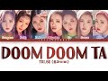 TRI BE 트라이비 DOOM DOOM TA 둠둠타 Lyrics Color Coded Han Rom Eng