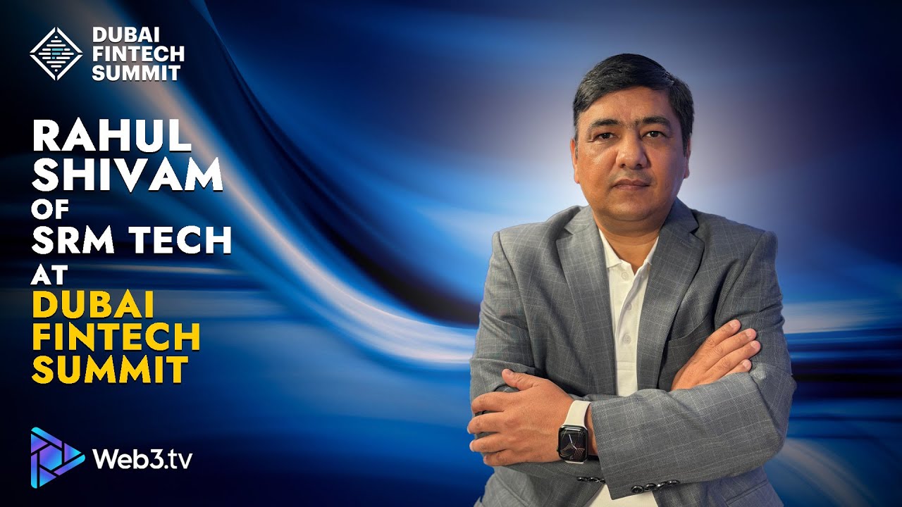 Rahul Shivam: VP at SRM Technologies | Dubai FinTech Summit 2025 - YouTube