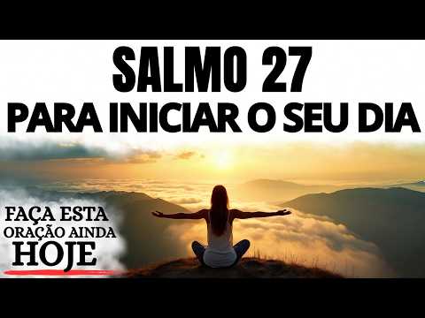 MORNING PRAYER | PSALM 27 TO START YOUR DAY WITH JESUS