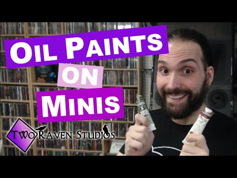 Come utilizzare olio vernici su Miniatures