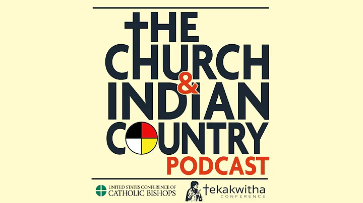 The Church & Indian Country Episode 12