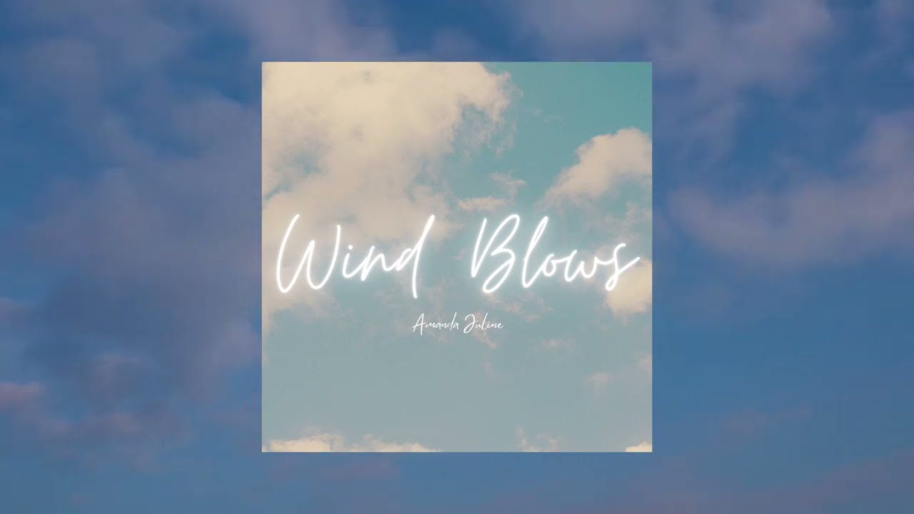 Amanda Juline - Wind Blows (Official Audio)