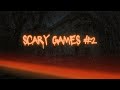 3 Scary Games #2