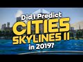 Did I Predict CITIES: SKYLINES 2 in 2019?!