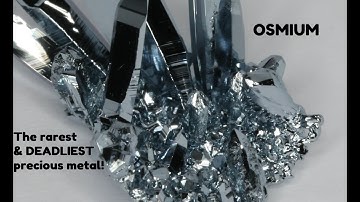OSMIUM - The rarest and DEADLIEST precious metal!