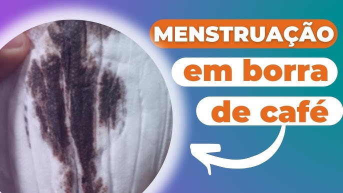 Menstruação marrom: o que pode ser?