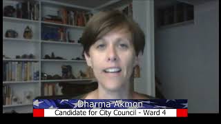 Candidates Comment, Ann Arbor City Council Primary 2022 – Dharma Akmon, Ward 4