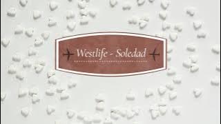 Westlife - Soledad Lirik   Terjemahan (Roemah Lyrics)