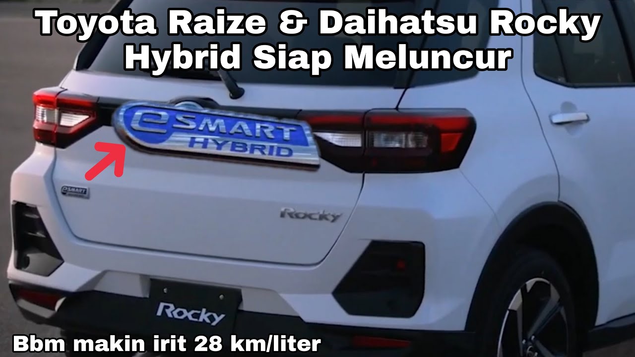 Toyota Raize Hybrid dan Daihatsu Rocky Hybrid siap meluncur | bbm makin irit bisa 28 km/liter.