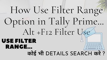 How Use Filter Range Option in Tally Prime | Alt +F12 Filter Use | In Hindi