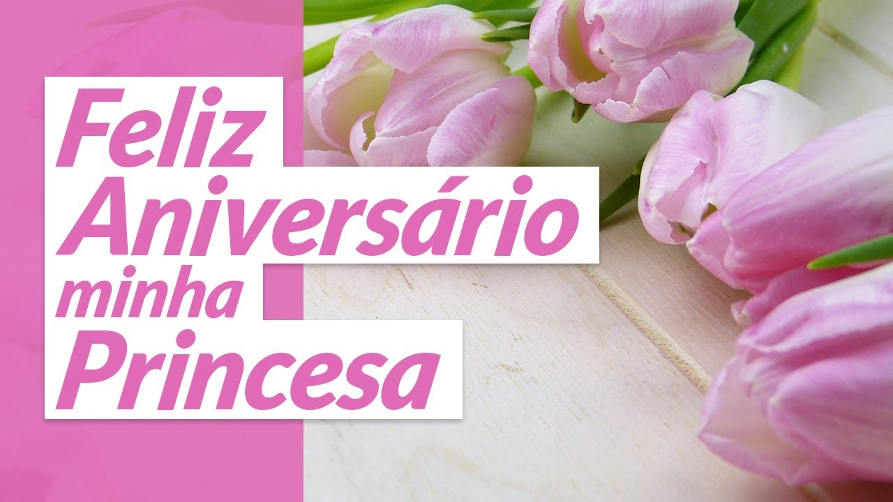 Parabéns Princesa Que Papai Do Céu Te Abençoe