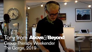 A&B Group Therapy Weekender, The Gorge 2019: Recreated by Tony McGuinness - Livestream DJ set