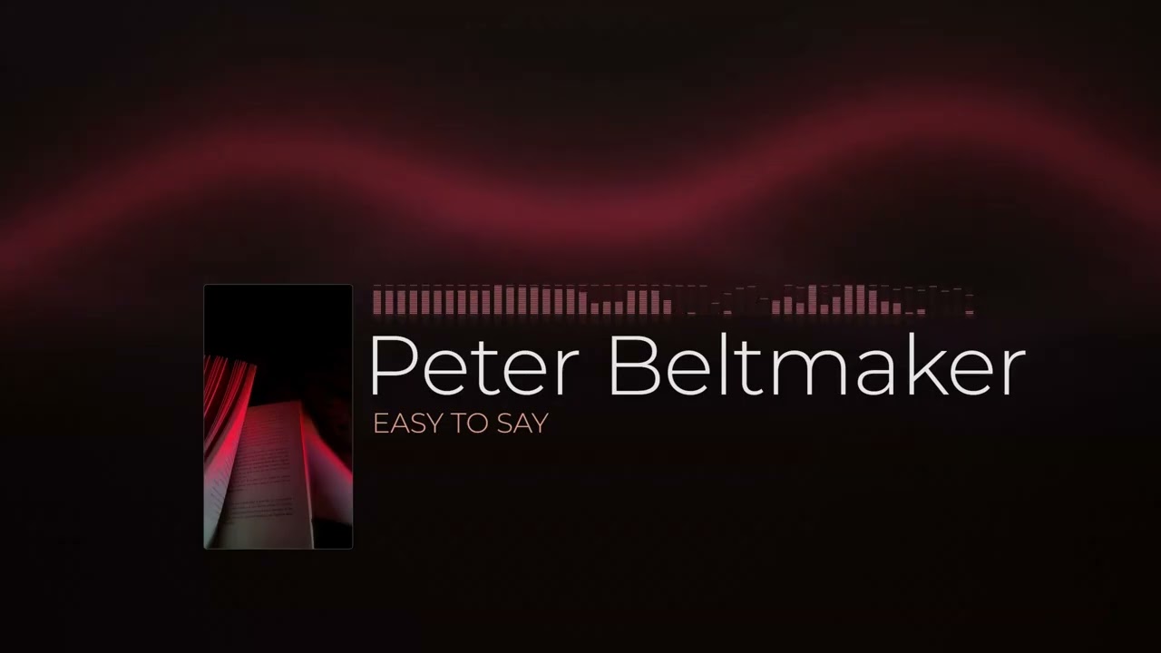 Peter Beltmaker  - Easy To Say