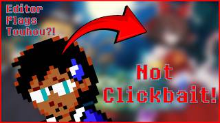 Editor Plays Touhou?!