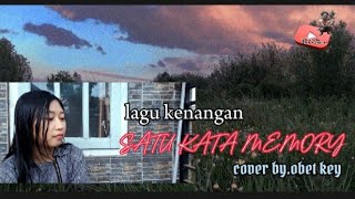 Download lagu SATU KATA MEMORY... COVER obet key