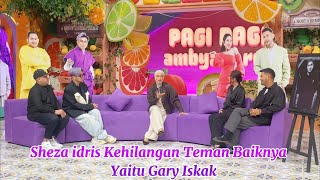 Sheza Idris Kehilangan Temannya Yaitu Gary Iskak