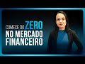 COMO COMEÇAR A EMPREENDER DO ZERO NO MERCADO FINANCEIRO? (VOCÊ PRECISA DE UM MÉTODO)