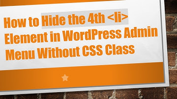 How to Hide the 4th  li  Element in WordPress Admin Menu Without CSS Class