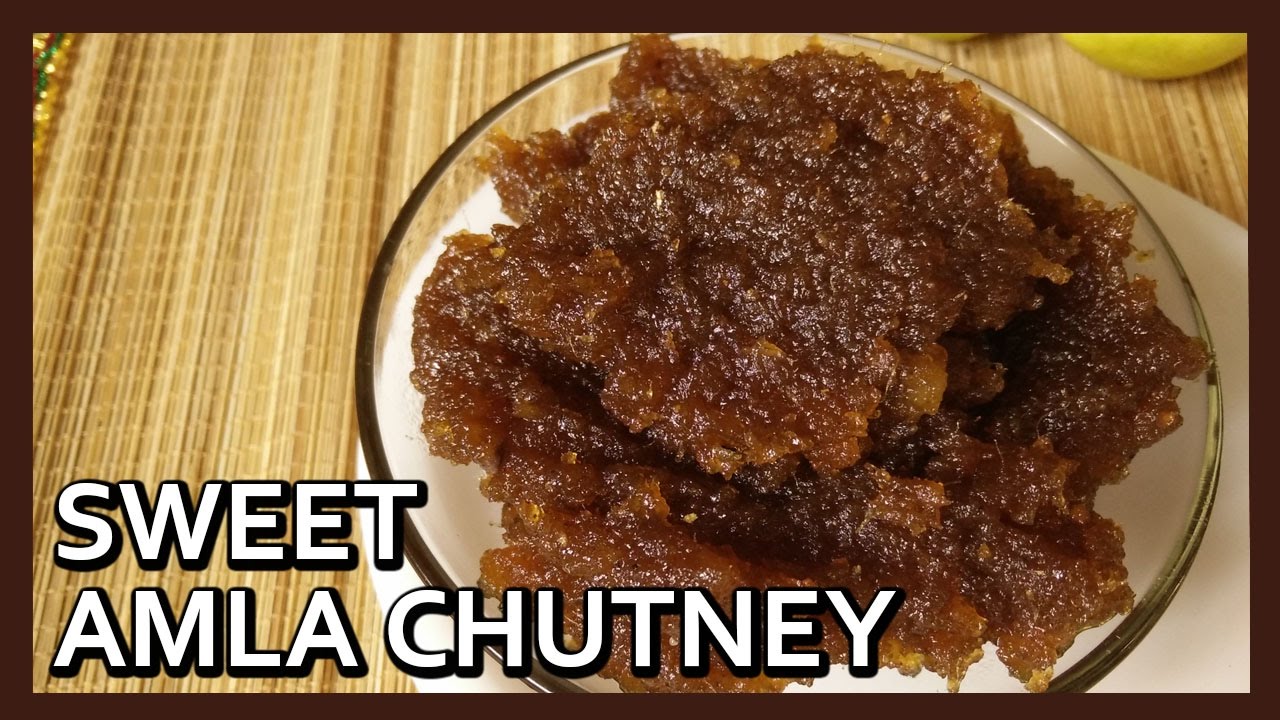 Sweet Amla Chutney Amla Meethi Chatni Gooseberry Chutney Recipe by
