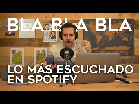 [FRAGMENTO] BLA BLA BLA | Lo más escuchado en Spotify