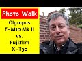 Photo Walk: Olympus E-M10ii vs. Fujifilm X-T30 ep.216