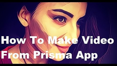 [Hindi] How To Make Video From Prisma App