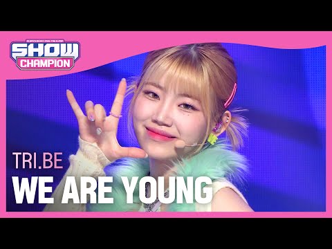 TRI.BE - WE ARE YOUNG (트라이비 - 위 아 영) l Show Champion l EP.465