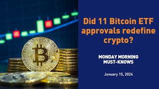 Did 11 Bitcoin ETF approvals redefine crypto? - MMMK 01-15-24 by Trading Academy 753 views 3 months ago 4 minutes, 56 seconds