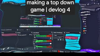 making a top down game | devlog 4