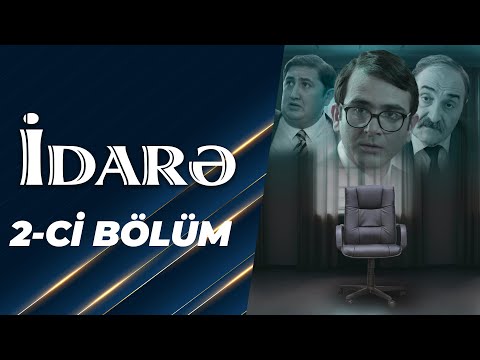 İdarə Serialı (2-ci bölüm) - TAM HİSSƏ