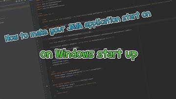How to Launch your Java application on Windows Startup