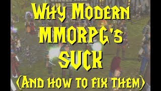 Why Modern Mmorpgs And How To Fix Them