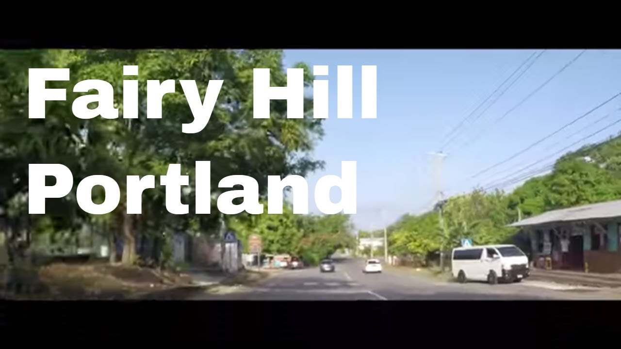 Fairy Hill, Portland, Jamaica YouTube
