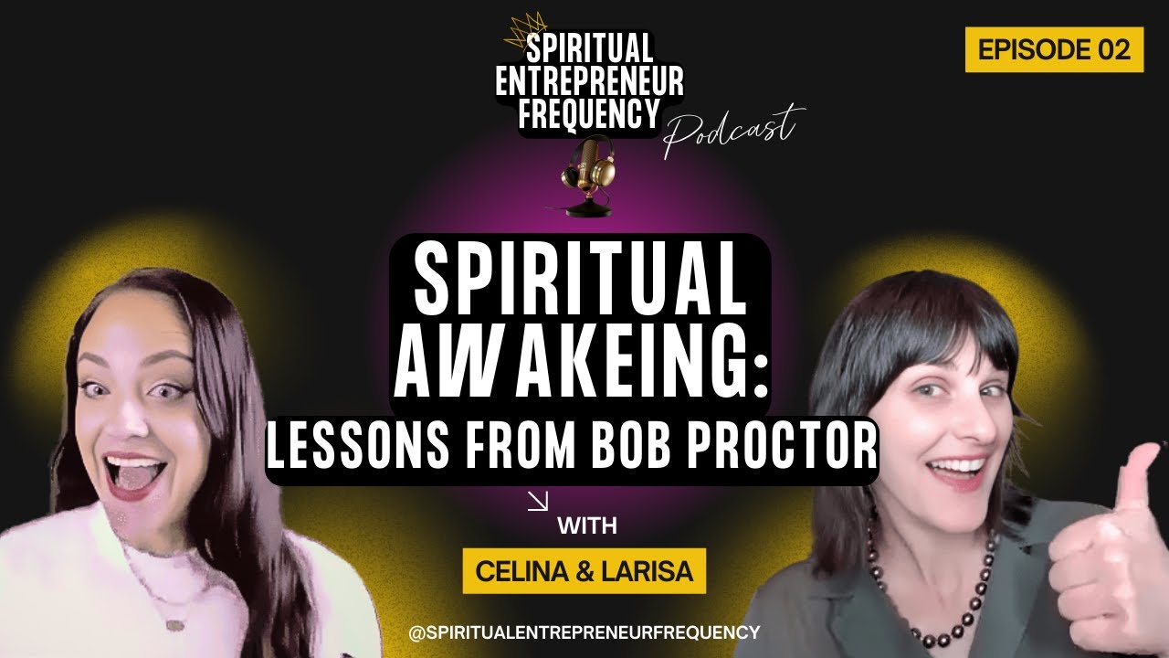 Lessons From Bob Proctor With Larisa Makuch | 528Hz Frequency | 8.25Hz Alpha Brainwave | Ep. 2
