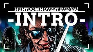 HUNTDOWN OVERTIME (EARLY ACCESS) | INTRO 🎮💪