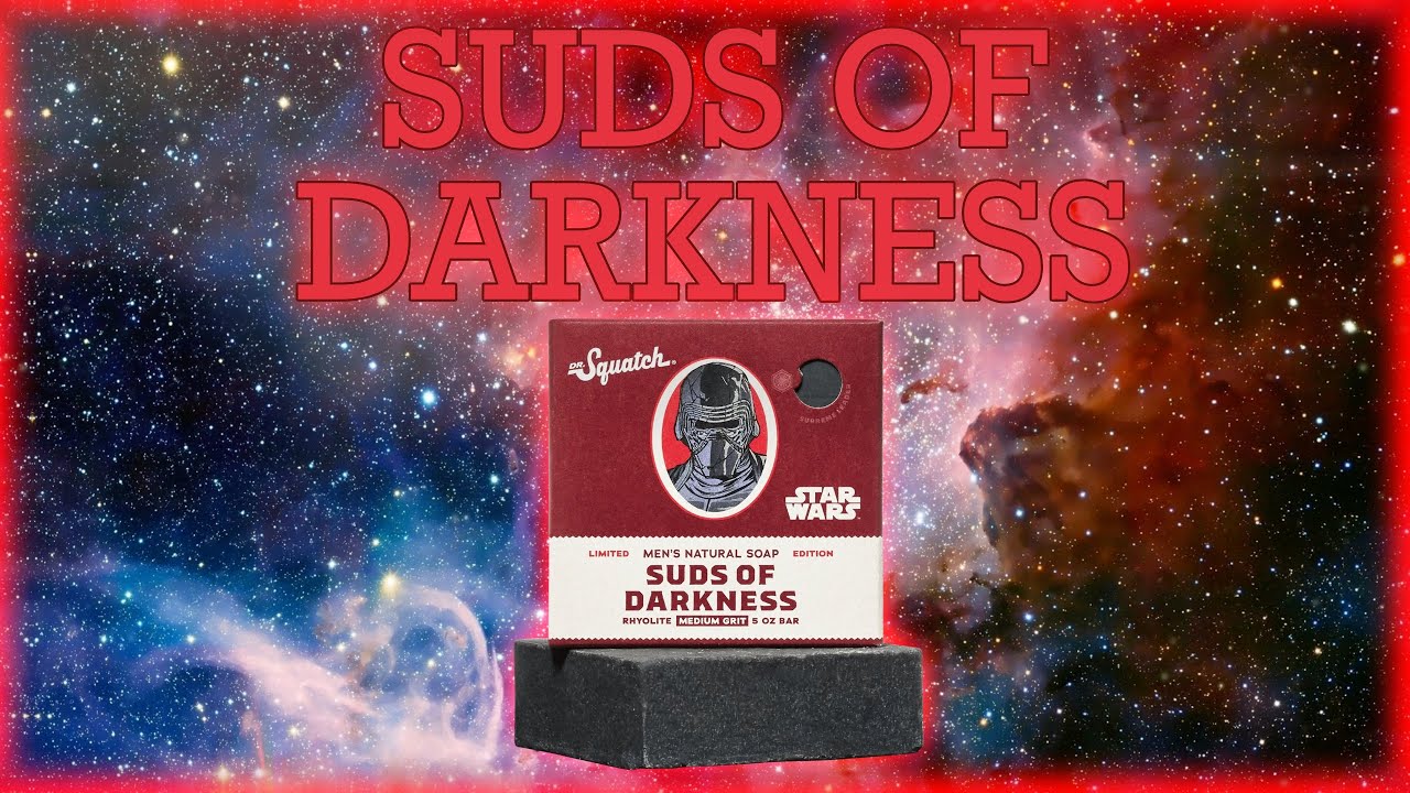 Supreme Leader SUDS OF DARKNESS Dr. Squatch Star Wars Soap Review