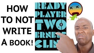 How to Not Write a Book: Ready Player 2 is EVEN WORSE [Chapter 1 Analysis]