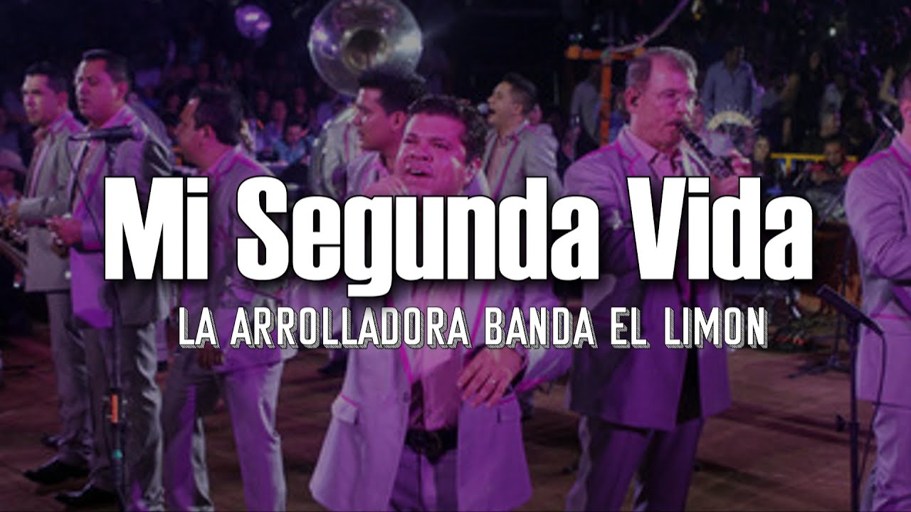 (LETRA) Mi segunda vida - La Arrolladora Banda El Limón (Video Lyrics) (LETRA) Mi segunda vida - La Arrolladora Banda El Limón (Video Lyrics)