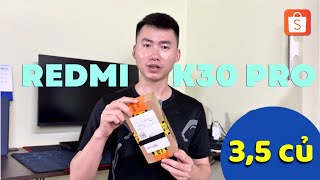 Unbox Redmi K30 Pro - Giá 3,5 củ trên Shopee Test Check chất lượng như thế nào ?