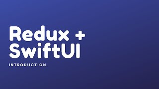 SwiftUI + Redux (Introduction)