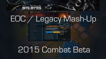 EOC / Legacy Mash-Up: 2015 Combat Beta